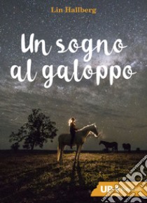 Un sogno al galoppo. E-book. Formato EPUB ebook di Lin  Hallberg