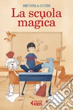 La scuola magica. E-book. Formato EPUB ebook