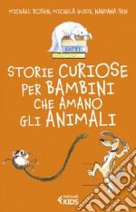 Storie curiose per bambini che amano gli animali. E-book. Formato EPUB ebook