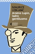 Arsène Lupin, ladro gentiluomo. E-book. Formato EPUB ebook