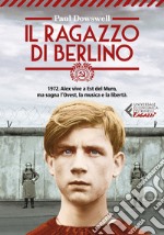 Il ragazzo di Berlino. E-book. Formato EPUB ebook