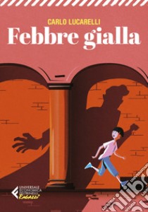 Febbre gialla. E-book. Formato EPUB ebook di Carlo Lucarelli