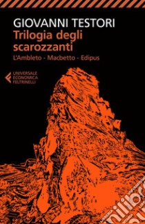 Trilogia degli scarozzanti: L’Ambleto - Macbetto - Edipus. E-book. Formato EPUB ebook di Michele Masneri