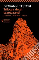 Trilogia degli scarozzanti: L’Ambleto - Macbetto - Edipus. E-book. Formato EPUB ebook