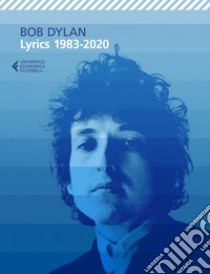 Lyrics 1983-2020. E-book. Formato EPUB ebook di Bob Dylan