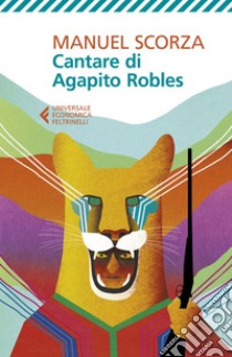 Cantare di Agapito Robles: Quarta ballata. E-book. Formato EPUB ebook di Manuel Scorza