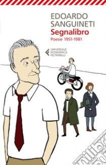 Segnalibro: Poesie 1951-1981. E-book. Formato EPUB ebook di Edoardo Sanguineti