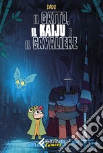 Il gatto, il kaiju e il cavaliere. E-book. Formato EPUB ebook