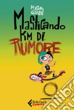 Masticando km di rumore. E-book. Formato EPUB ebook