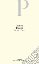 Inizio Fine. E-book. Formato EPUB ebook