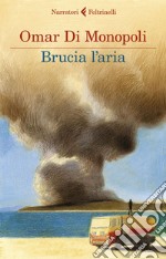 Brucia l'aria. E-book. Formato EPUB ebook