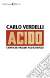 Acido: Cronache italiane anche brutali. E-book. Formato EPUB ebook