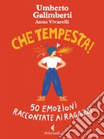 Che tempesta!: 50 emozioni raccontate ai ragazzi. E-book. Formato EPUB ebook