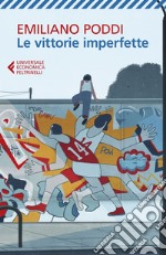 Le vittorie imperfette. E-book. Formato EPUB ebook