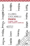 Invano: Il potere in Italia da De Gasperi a questi qua. E-book. Formato EPUB ebook
