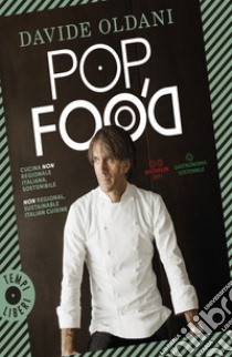 Pop Food: Cucina non regionale italiana, sostenibile. E-book. Formato PDF ebook di Andrea Bocellli