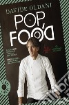 Pop Food: Cucina non regionale italiana, sostenibile. E-book. Formato PDF ebook di Andrea Bocellli