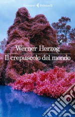 Il crepuscolo del mondo. E-book. Formato EPUB ebook