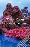 Il crepuscolo del mondo. E-book. Formato EPUB ebook di Werner Herzog