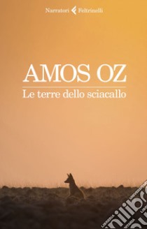 Le terre dello sciacallo. E-book. Formato EPUB ebook di Amos Oz