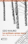 Lo scrittore senza nome: Mosca 1966: processo alla letteratura. E-book. Formato EPUB ebook