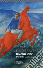 Rivoluzione: 1789-1989: un’altra storia. E-book. Formato EPUB ebook