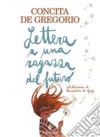 Lettera a una ragazza del futuro. E-book. Formato EPUB ebook