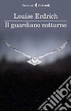 Il guardiano notturno. E-book. Formato EPUB ebook di Louise Erdrich