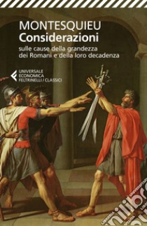 Considerazioni sulle cause della grandezza dei romani e della loro decadenza: Dialogo tra Silla ed Eucrate. E-book. Formato EPUB ebook di Montesquieu