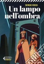 Un lampo nell'ombra. E-book. Formato EPUB ebook