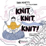 Knit knit knit!: Guida a fumetti per lavorare a maglia. E-book. Formato EPUB ebook