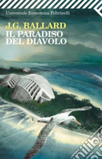 Il paradiso del diavolo. E-book. Formato EPUB ebook di James Graham Ballard