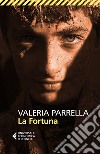 La Fortuna. E-book. Formato EPUB ebook di Valeria Parrella