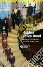 Hidden Valley Road: Nella mente di una famiglia americana. E-book. Formato EPUB ebook