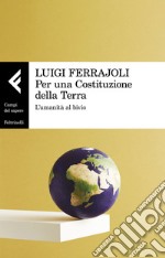 Per una Costituzione della Terra: L'umanità al bivio. E-book. Formato EPUB