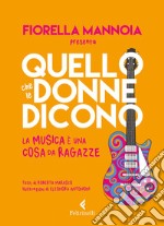 Quello che le donne dicono: La musica è una cosa da ragazze. E-book. Formato EPUB ebook