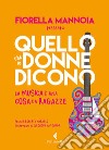 Quello che le donne dicono: La musica è una cosa da ragazze. E-book. Formato EPUB ebook