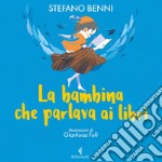 La bambina che parlava ai libri. E-book. Formato EPUB ebook