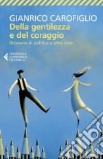 Della gentilezza e del coraggio. E-book. Formato EPUB ebook