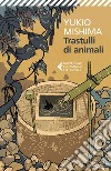 Trastulli di animali. E-book. Formato EPUB ebook di Yukio Mishima