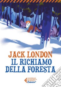 Il richiamo della foresta - Classici Ragazzi. E-book. Formato EPUB ebook di Giancarlo Carlotti