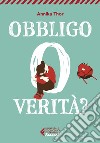 Obbligo o verità?. E-book. Formato EPUB ebook di Annika Thor