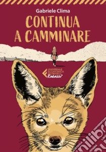 Continua a camminare. E-book. Formato EPUB ebook di Gabriele Clima