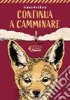 Continua a camminare. E-book. Formato EPUB ebook di Gabriele Clima