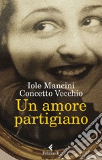 Un amore partigiano. E-book. Formato EPUB