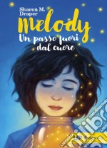 Melody. Un passo fuori dal cuore. E-book. Formato EPUB