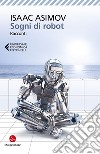 Sogni di robot: Racconti. E-book. Formato EPUB ebook