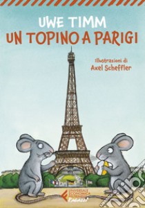 Un topino a Parigi. E-book. Formato EPUB ebook di Axel Scheffler