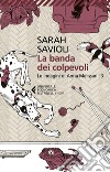 La banda dei colpevoli: Gli insospettabili 3. E-book. Formato EPUB ebook di Sarah Savioli