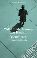 Oscuri resti: Le indagini di Laidlaw. E-book. Formato EPUB